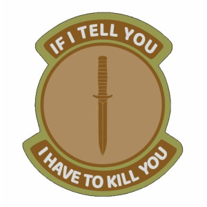 Шеврон "If I tell you I have to kill you" (AN-12-157-4). Photo 3