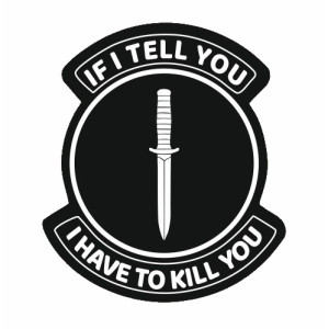 Шеврон "If I tell you I have to kill you" (AN-12-157-5). Photo 3