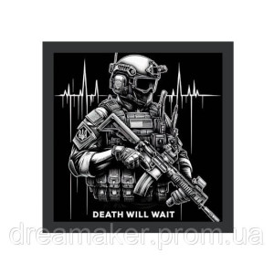 Шеврон Солдат ВСУ "Death Will Wait" (Смерть подождет) ВСУ (AN-12-1711)